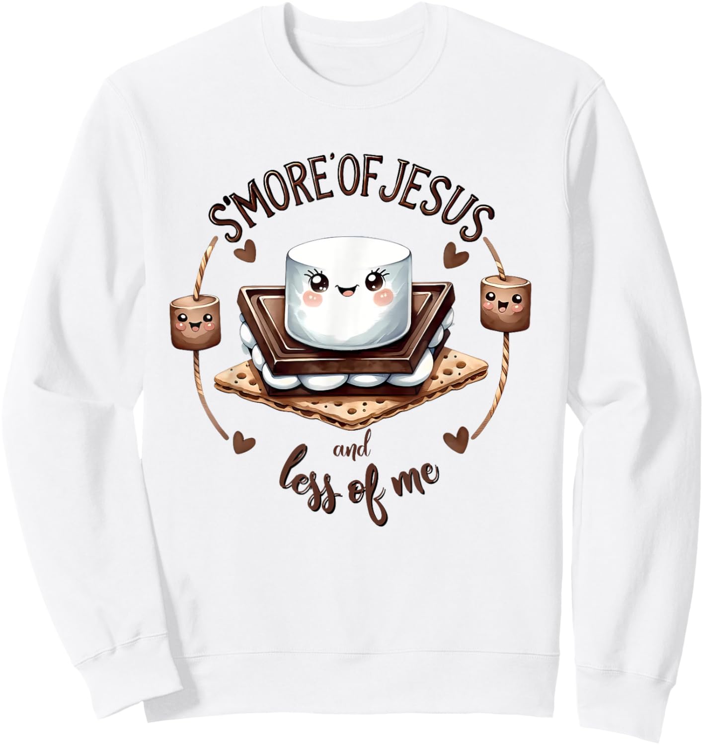 S'more Of Jesus And Less Of Me Funny Christian Sweatshirt - Sweatshirt | White