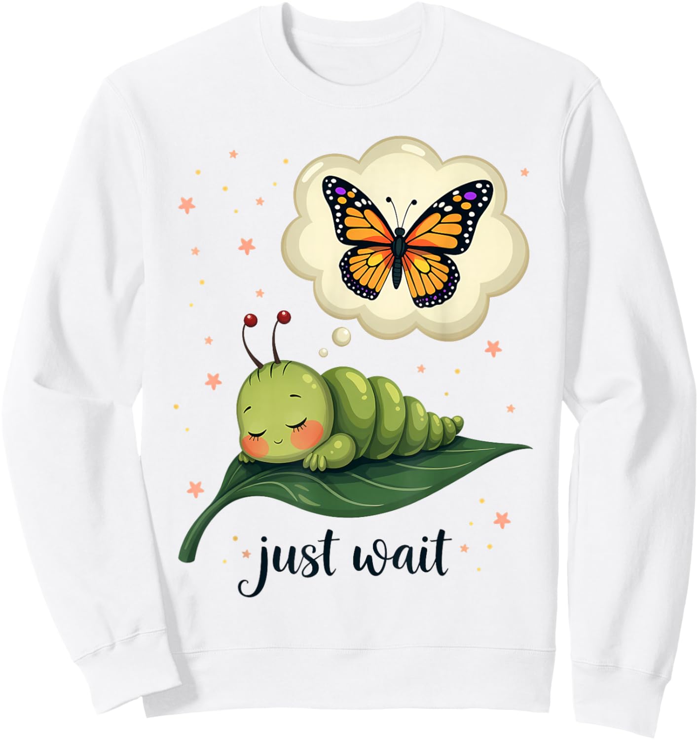 Dream of the Caterpillar Cute Inspirational Butterfly Design Sweatshirt - Sweatshirt | White