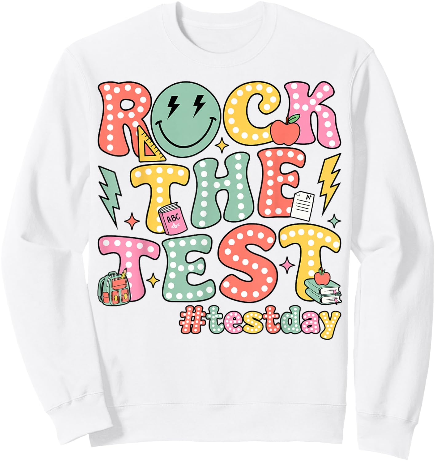 Rock The Test Testing Day Retro Motivational Teacher Student Sweatshirt - Sweatshirt | White