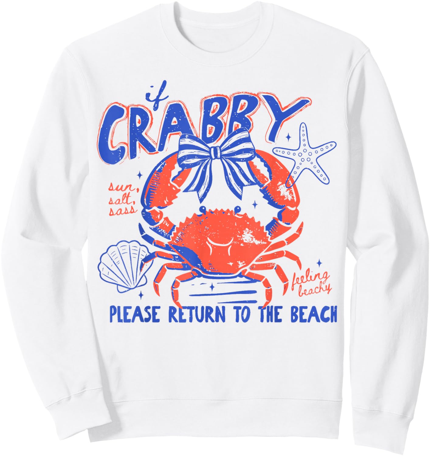 If Crabby Please Return to Beach Funny Summer Break Sweatshirt - Sweatshirt | White