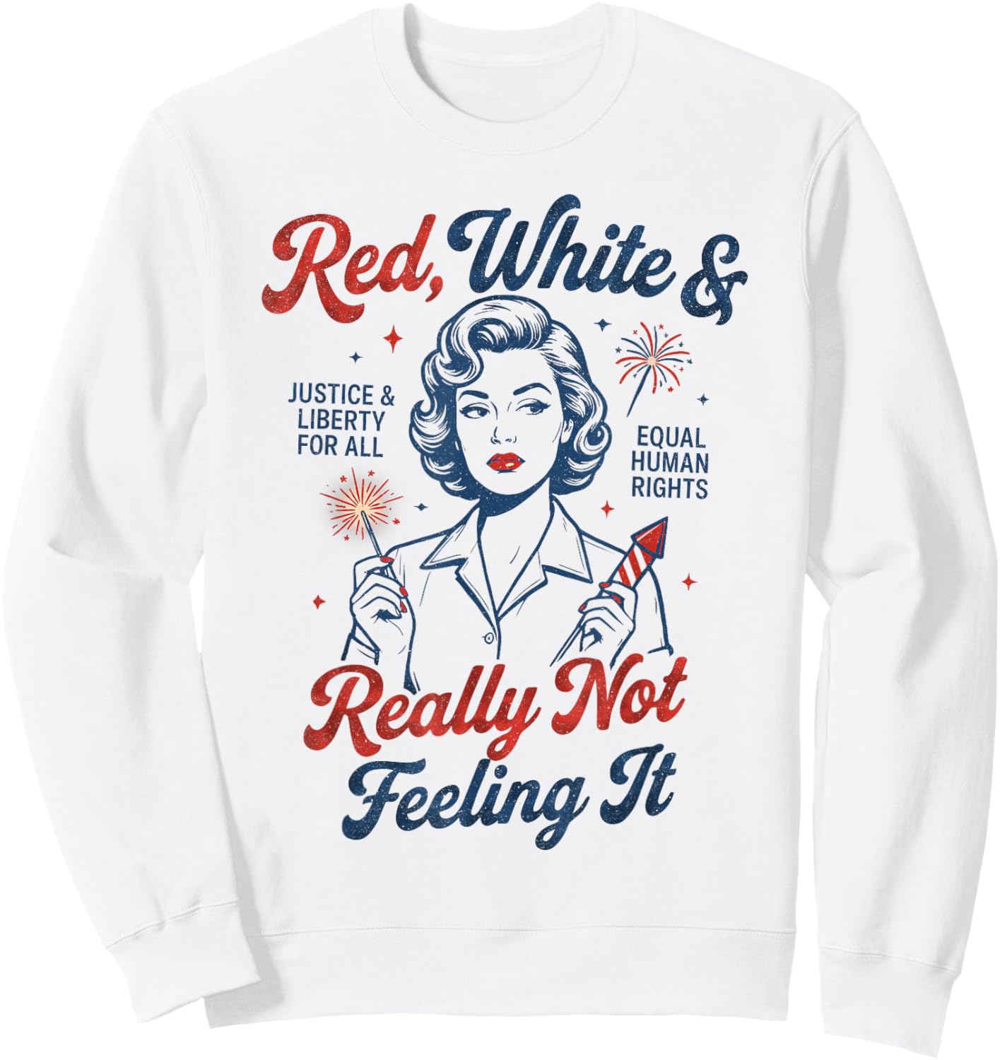 Vintage Vintage Red White and Not Really Feeling It Feminism Sweatshirt - Sweatshirt | White