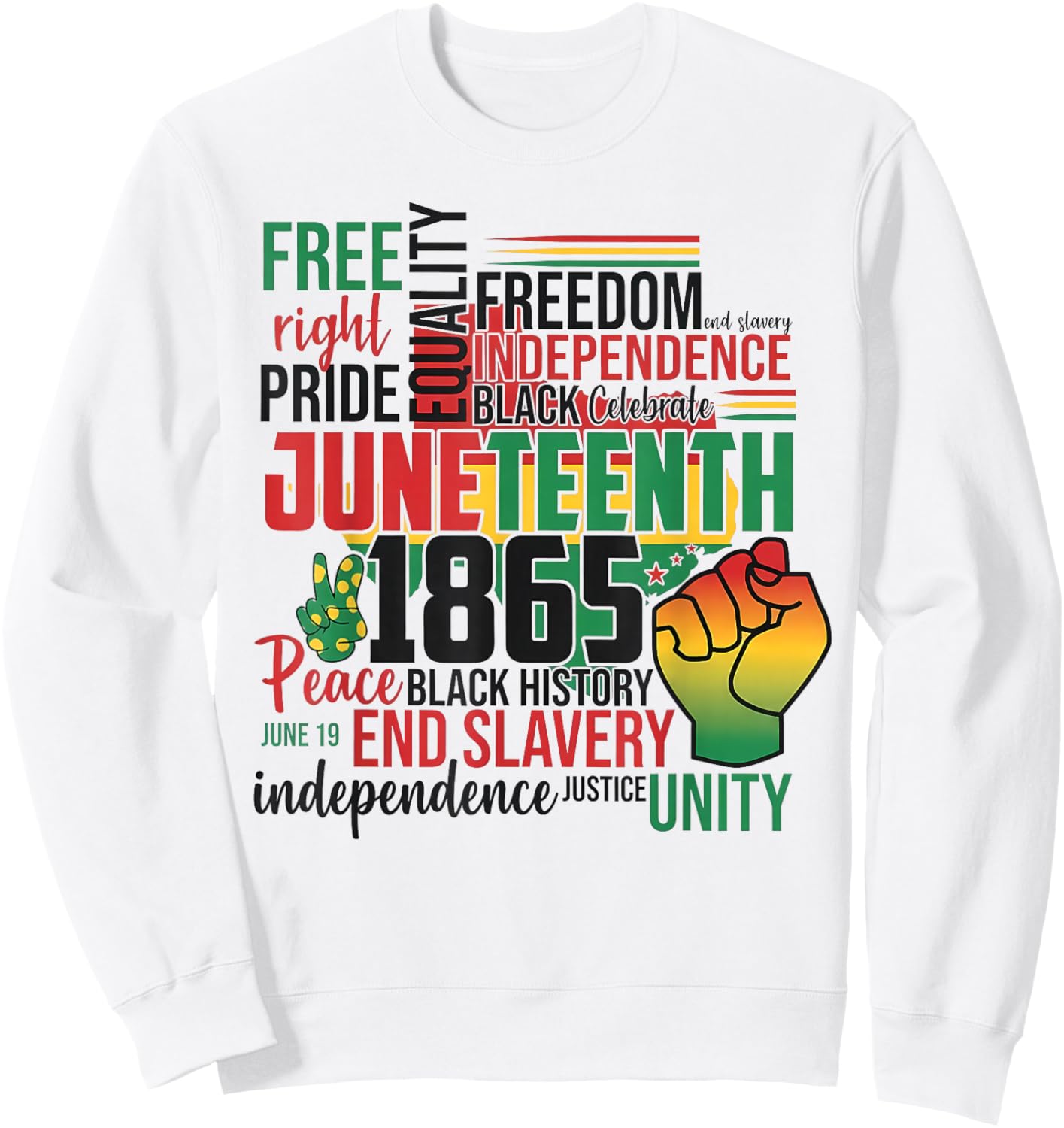 Juneteenth 1865 Freedom Day African Pride Quote Sweatshirt - Sweatshirt | White