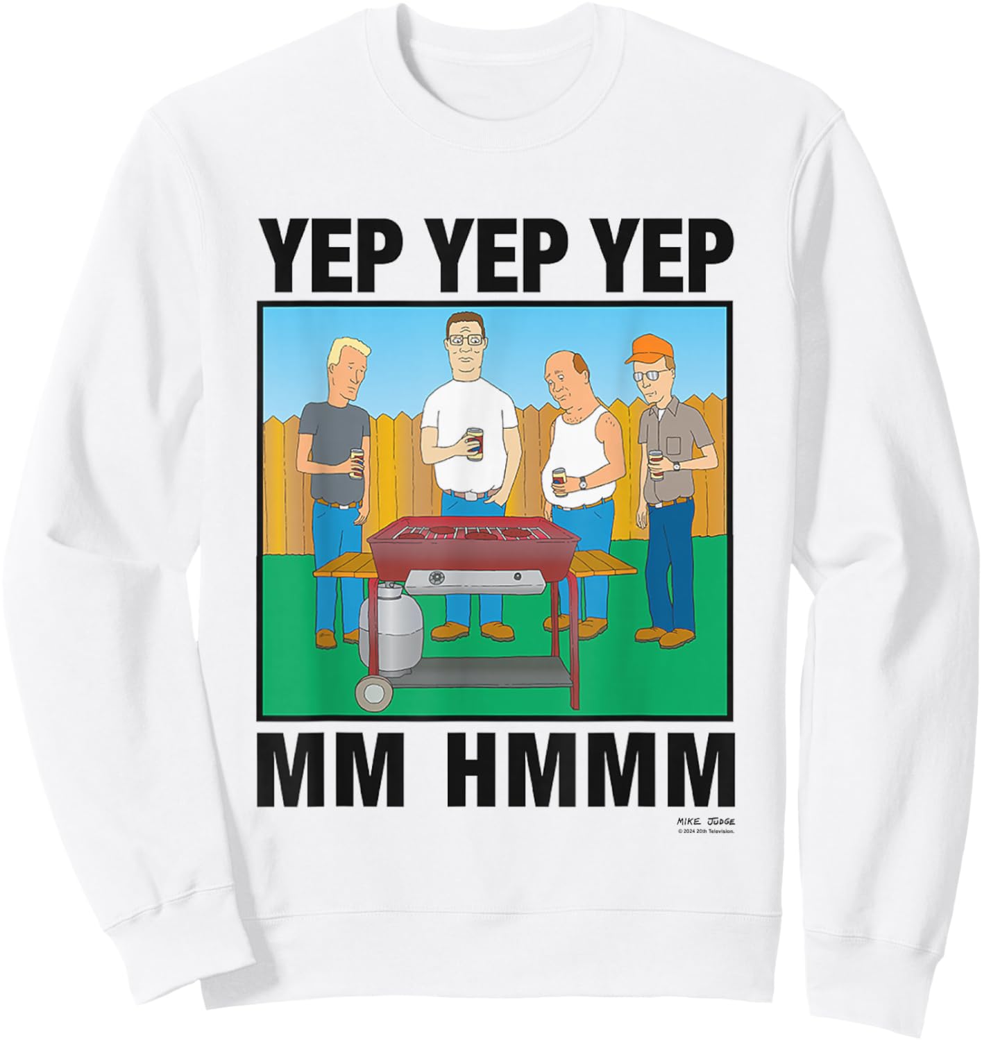 King Of The Hill Iconic Characters Yep Yep Yep Mm Hmmm Quote Sweatshirt - Sweatshirt | White