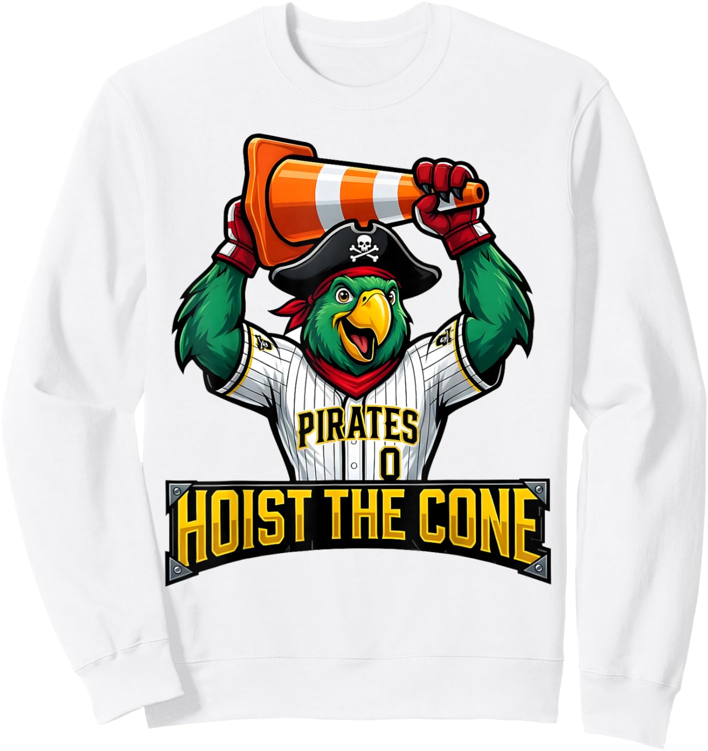 Pirates Hoist The Cone - Funny Saying Baseball Women Sweatshirt - Sweatshirt | White