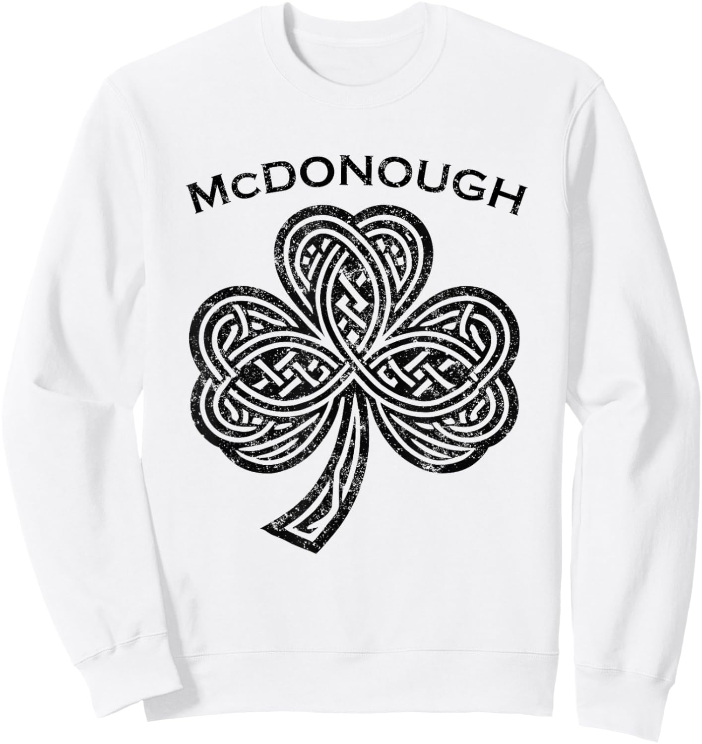 McDonough Family Last Name Irish Ireland Celtic Sweatshirt - Sweatshirt | White