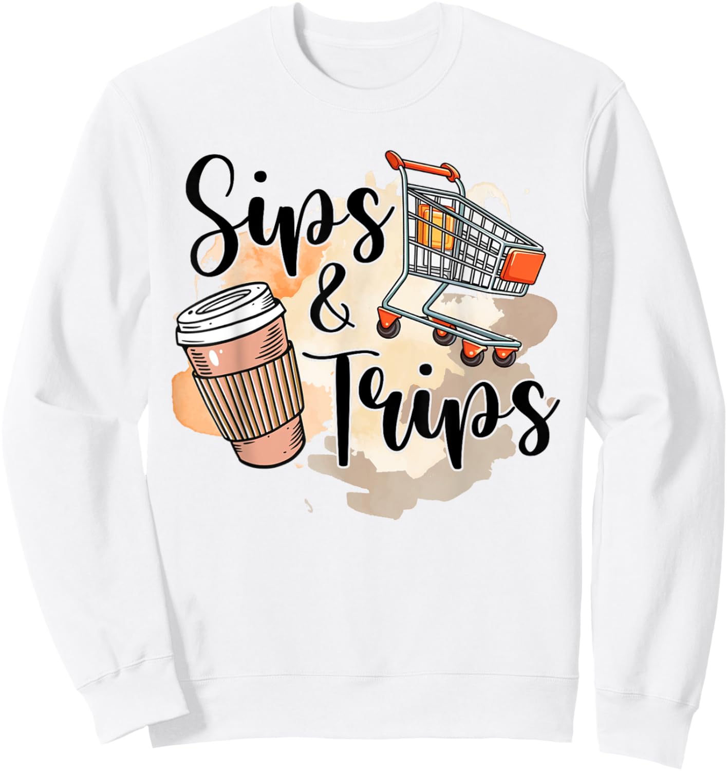 Coffee & Shopping Lover Caffeinated Girls BFF Sips & Trips Sweatshirt - Sweatshirt | White