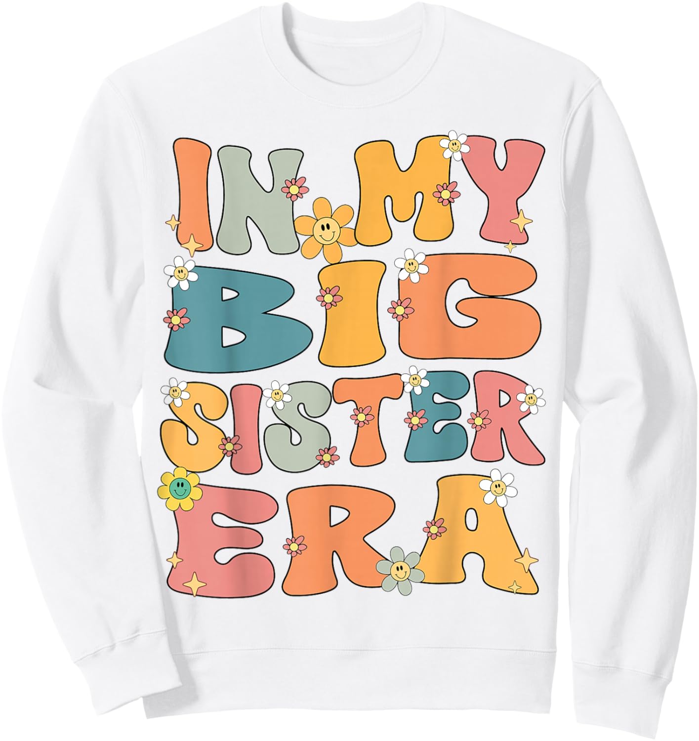 In My Big Sister Era Groovy Big Sister 2026 Cute Big Sis Sweatshirt - Sweatshirt | White