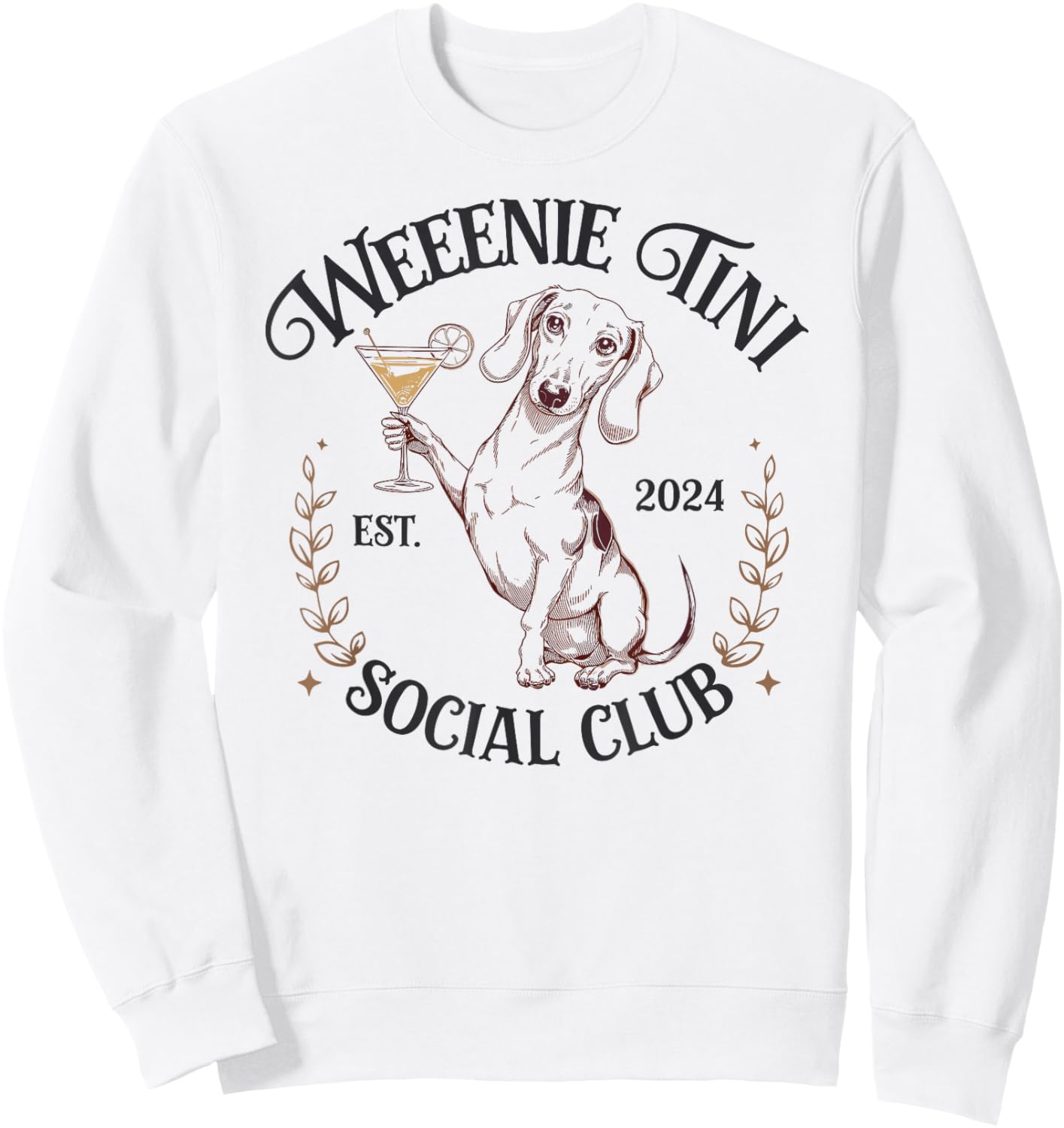 Dachshund Weenie Tini Social Club Lover funny Weiner Dog Women Sweatshirt - Sweatshirt | White