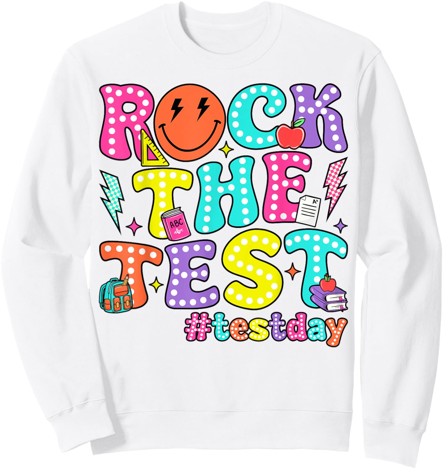 Rock The Test Testing Day Retro Motivational Teacher Student Sweatshirt - Sweatshirt | White
