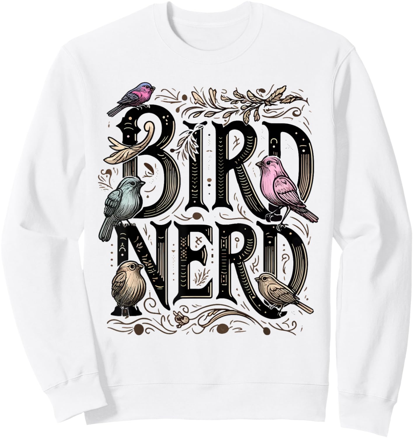 Bird Nerd Funny Birdwatching Birdwatcher Bird Lover Cute Sweatshirt - Sweatshirt | White