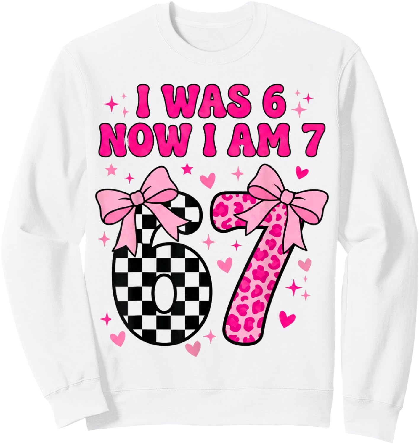 7th Birthday Girl I Was Six Now I'm Seven Years Old Bday Sweatshirt - Sweatshirt | White