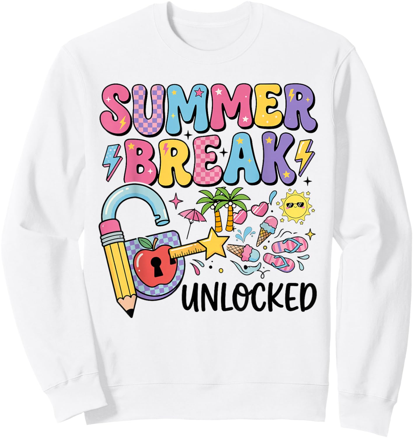End of School Year Teacher Last Day Summer Break Unlocked Sweatshirt - Sweatshirt | White