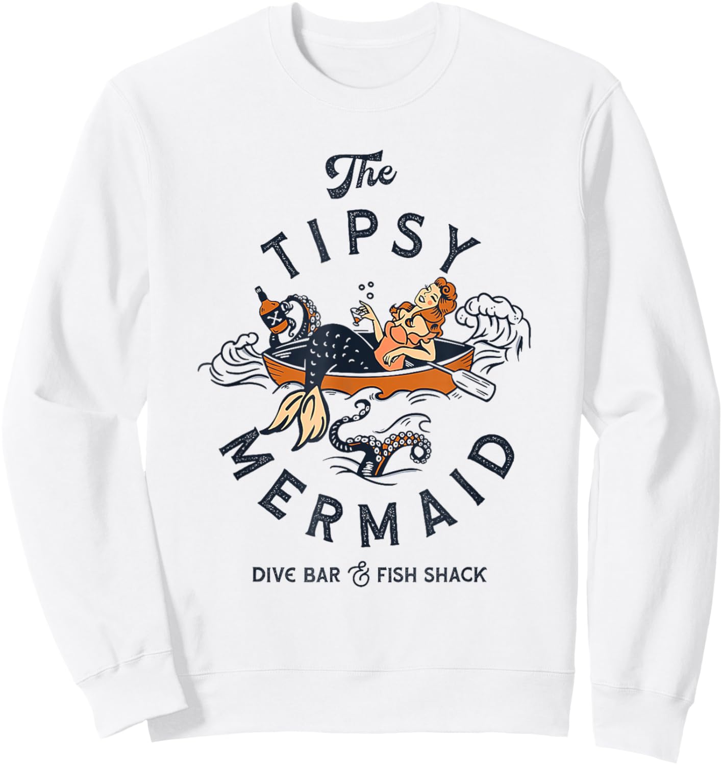 The Tipsy Mermaid Dive Bar And Fish Shack Sweatshirt - Sweatshirt | White