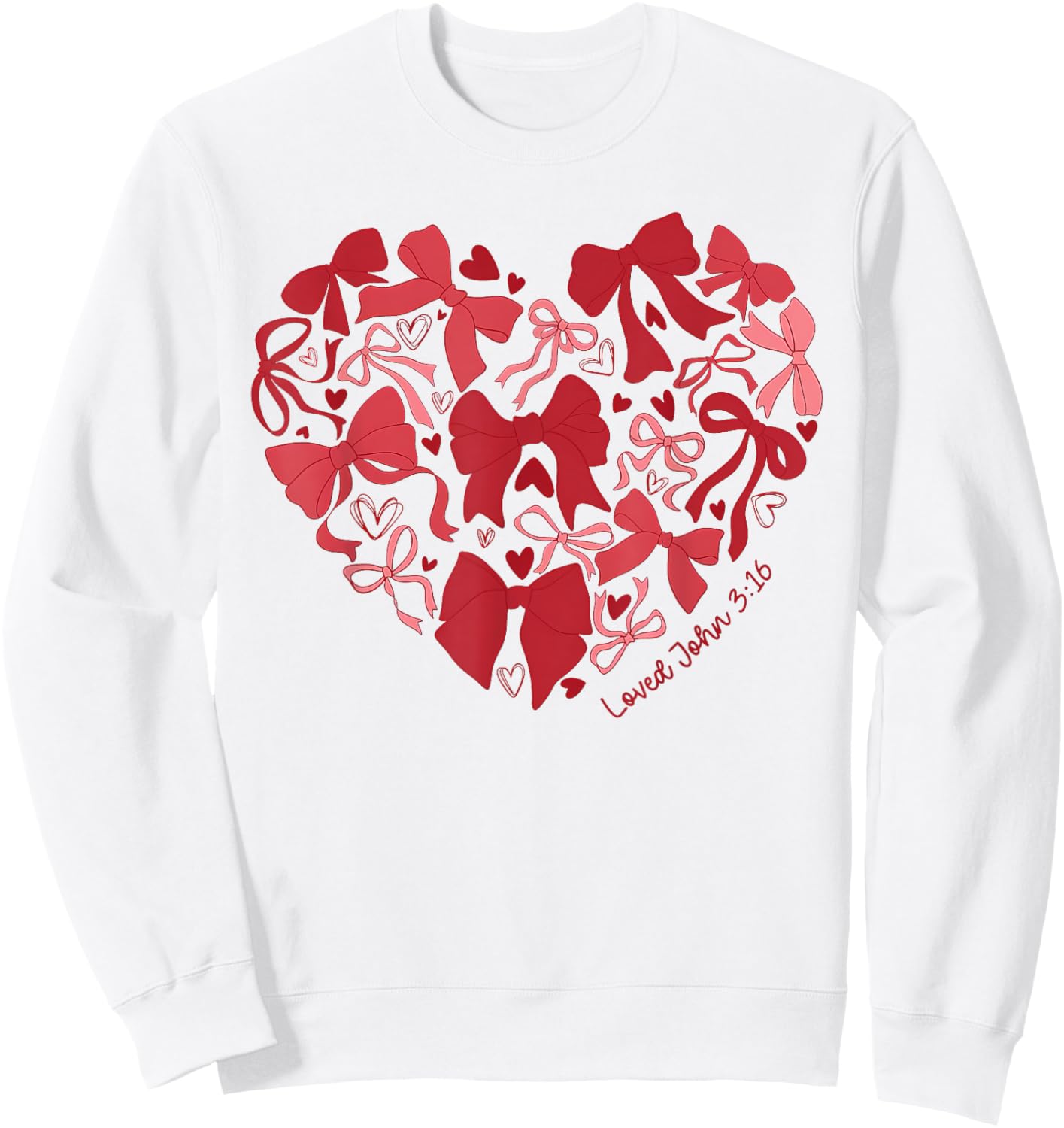 Loved John 3 16 Bow Valentine Christian Bible Verse Women Sweatshirt - Sweatshirt | White