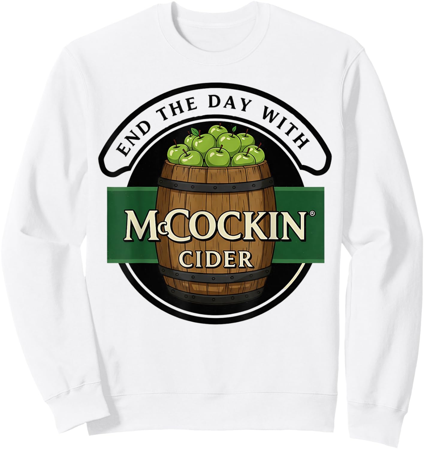 Funny Irish Cider Parody St. Patrick’s Day Humor wordplay Sweatshirt - Sweatshirt | White