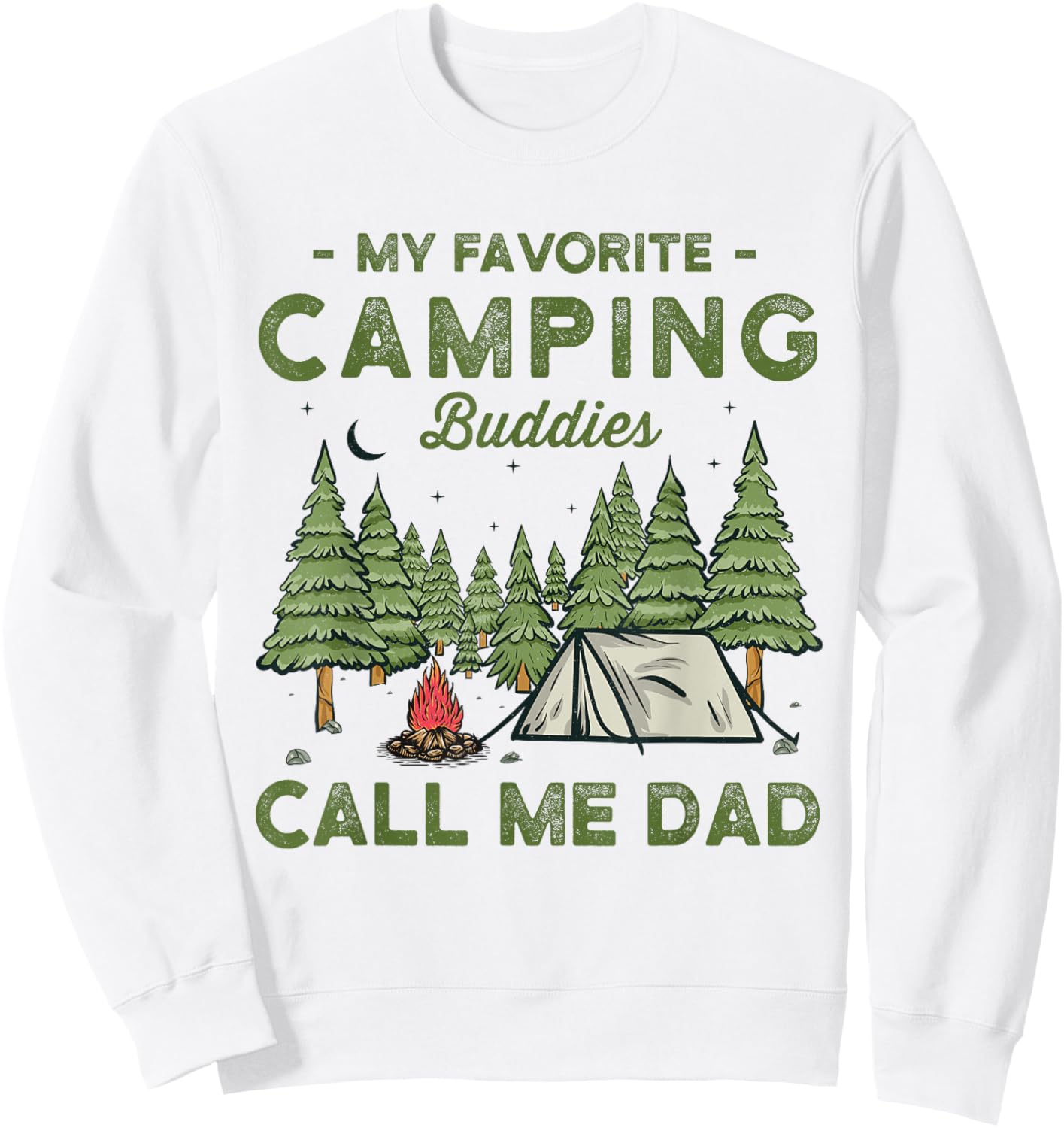 My Favorite Camping Buddies Call Me Dad Funny Father Sayings Sweatshirt - Sweatshirt | White