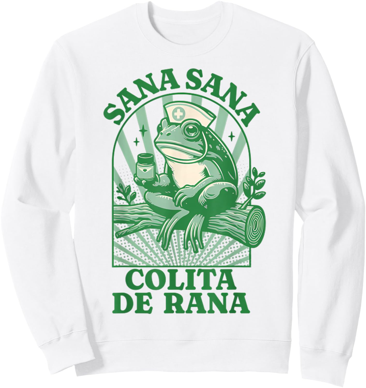 Frog Sana Sana Colita De Rana Cute Mexican Nurse Sweatshirt - Sweatshirt | White