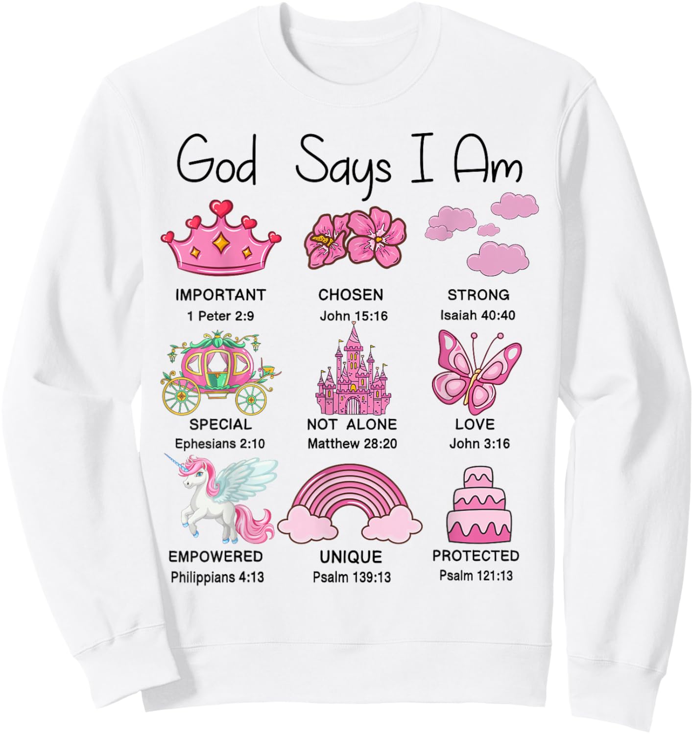 Christian Girls God Say I Am Princess Cute Jesus Bible Verse Sweatshirt - Sweatshirt | White