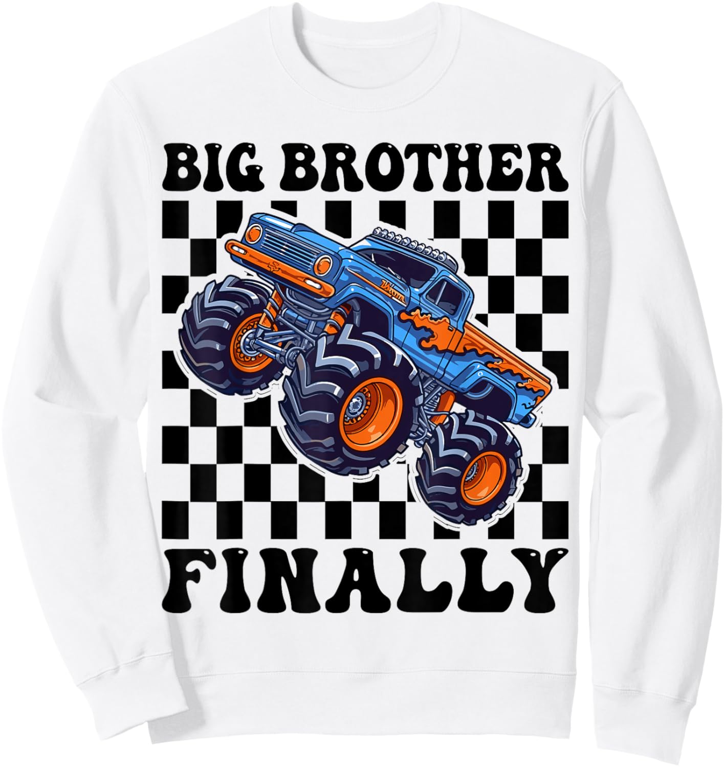 Big Brother Finally 2026 Announcement Monster Truck Boys Boy Sweatshirt - Sweatshirt | White