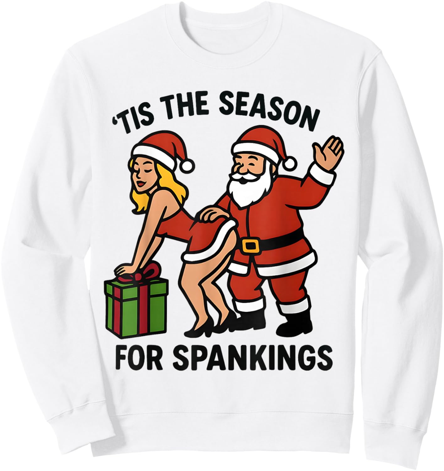 Tis The Season for Spankings Funny Santa Christmas Girl Sweatshirt - Sweatshirt | White