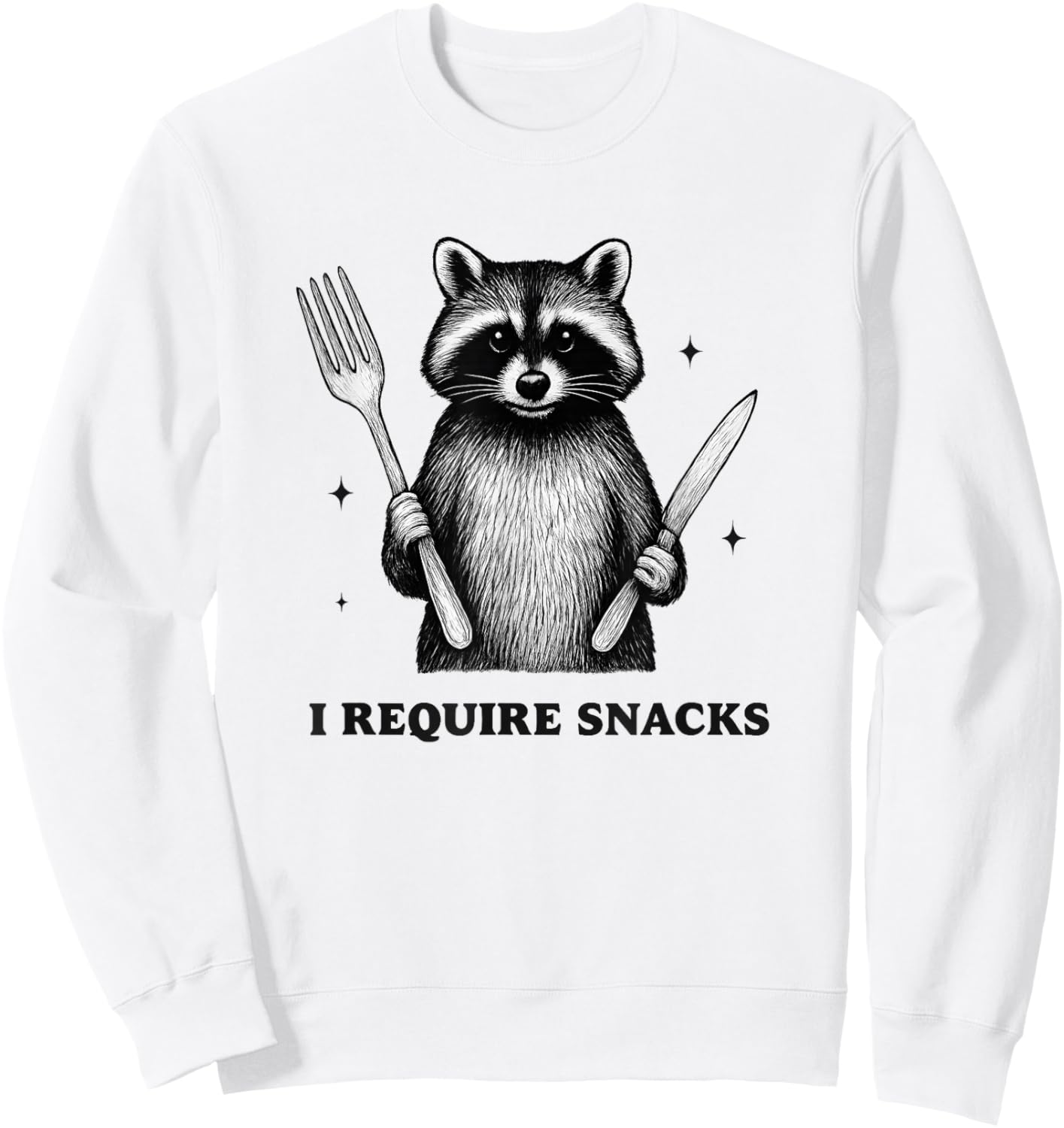 i Require Snacks Raccoon. Funny Animal Humor for Snack Lover Sweatshirt - Sweatshirt | White