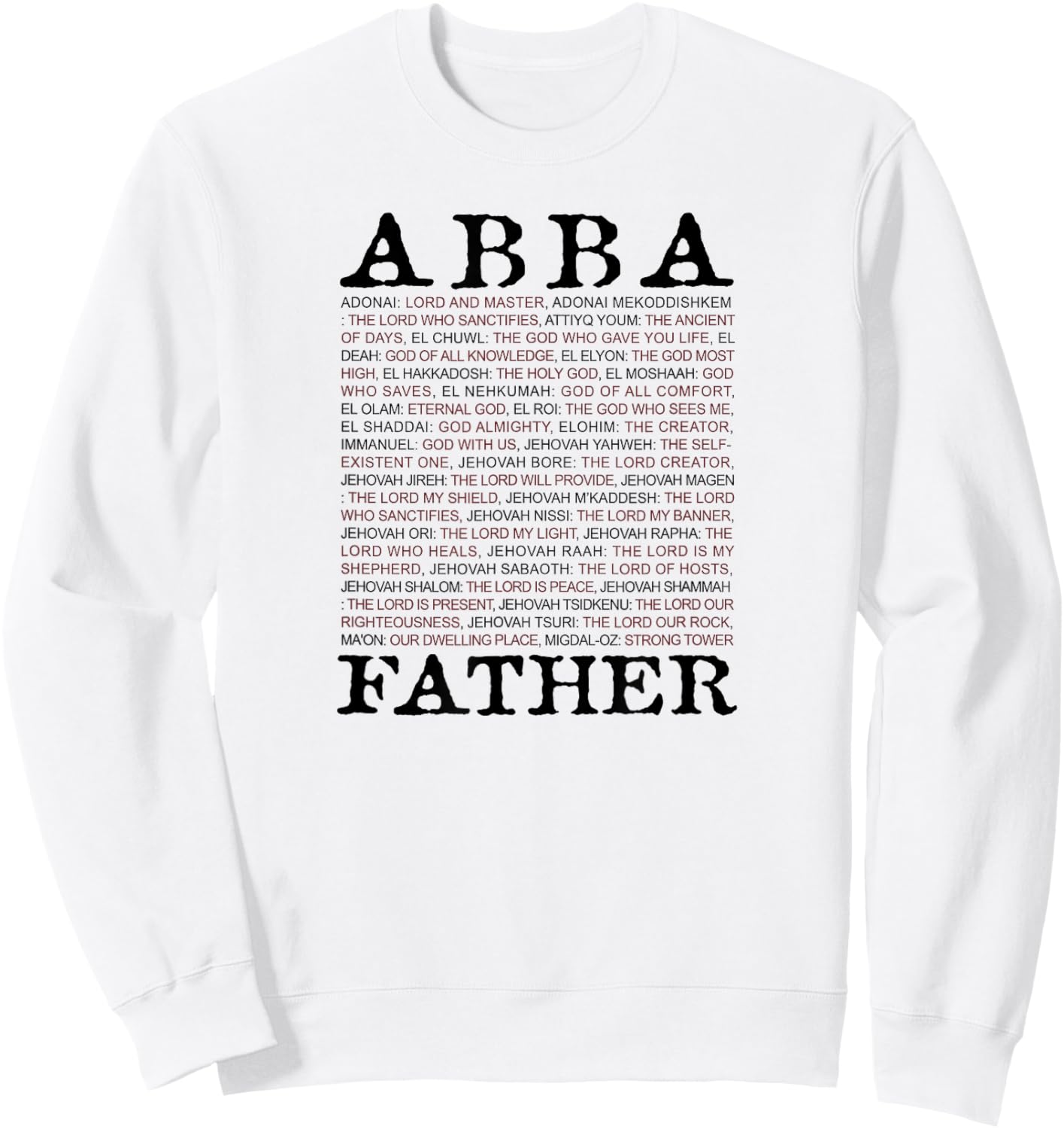 Abba; Father And Other Names of God From The Christian Bible Sweatshirt - Sweatshirt | White