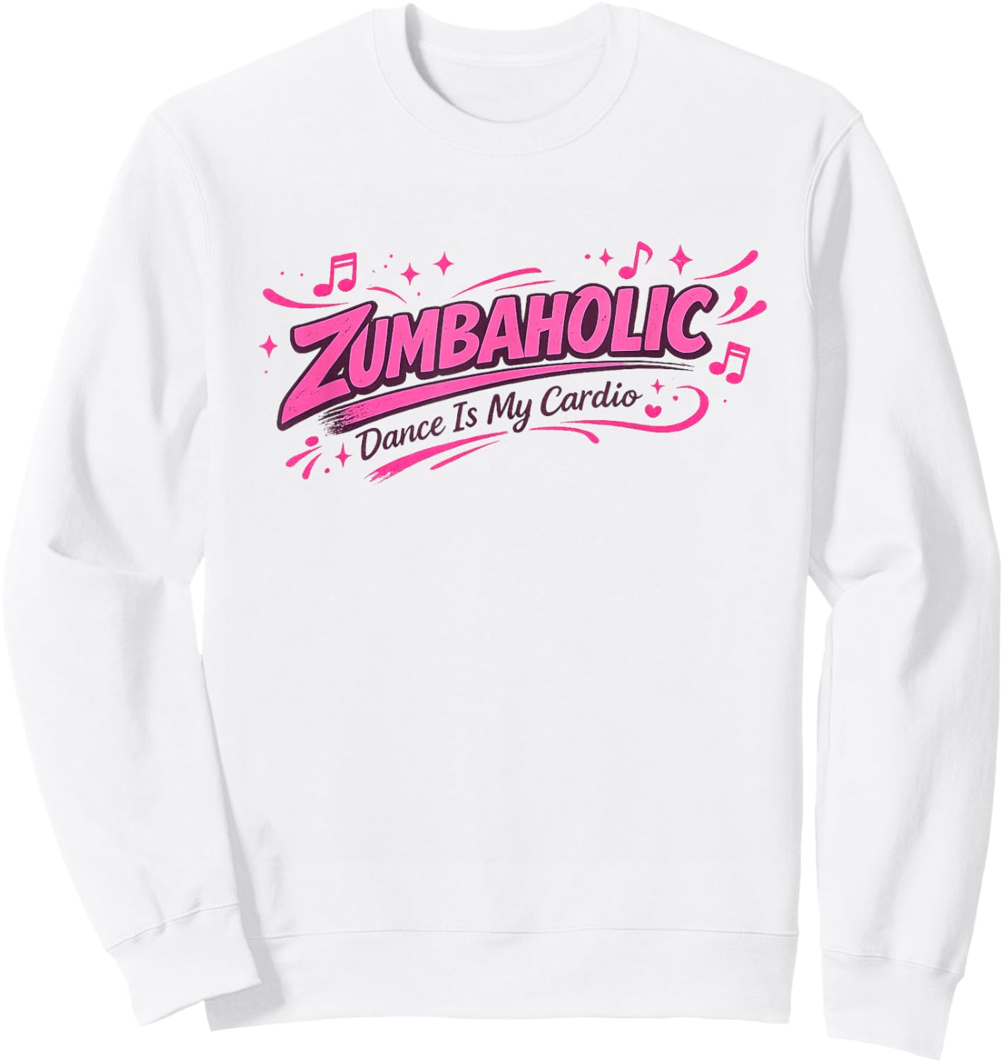 Zumbaholic Dance is My Cardio | Dancing Workout Women Sweatshirt - Sweatshirt | White