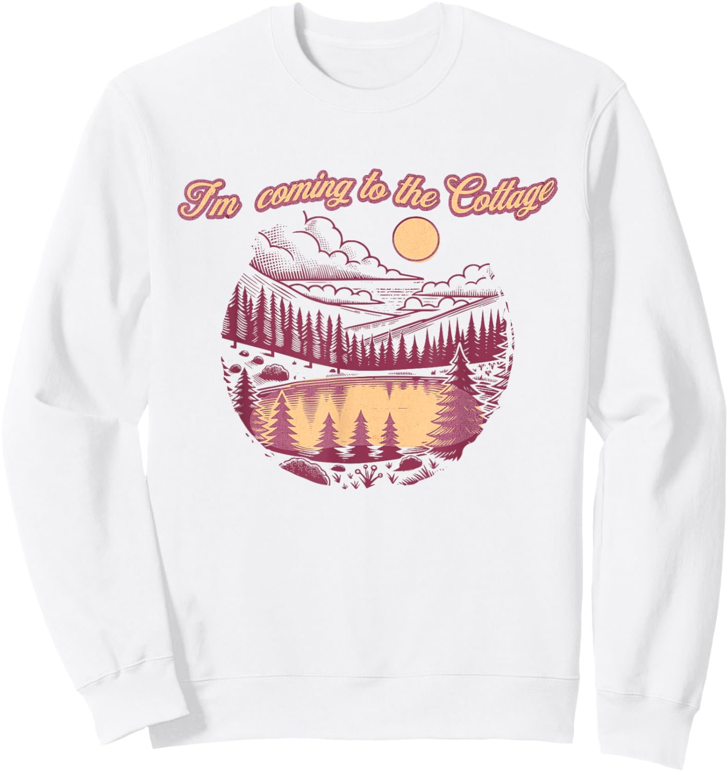 I'm Coming to The Cottage Vintage Lake Nature Camping Sweatshirt - Sweatshirt | White