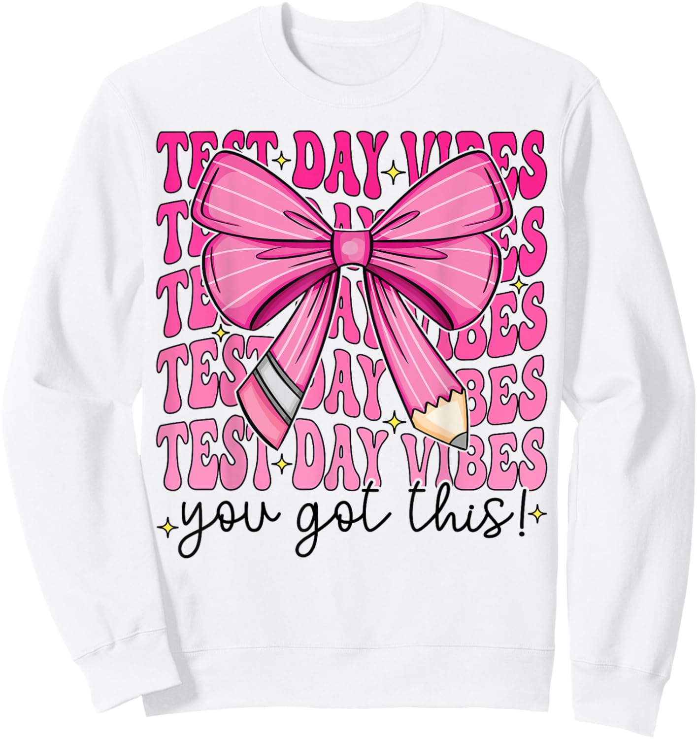Test Day Vibes You Got This Coquette Bow Testing Day Teacher Sweatshirt - Sweatshirt | White