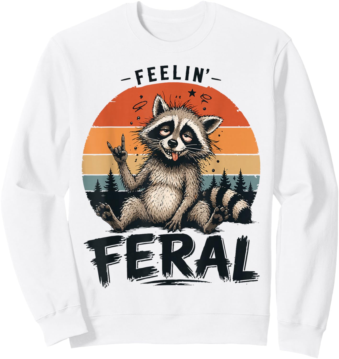 Vintage Feelin Feral Raccoon Men Women Toddler Funny Raccoon Sweatshirt - Sweatshirt | White