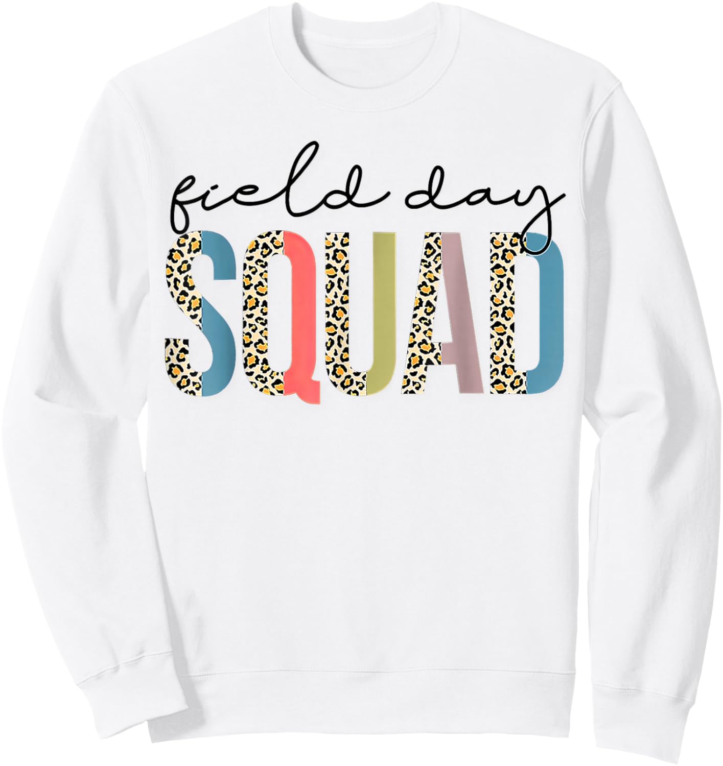 Squad Teacher Student First Last Day of School Field Leopard Sweatshirt - Sweatshirt | White