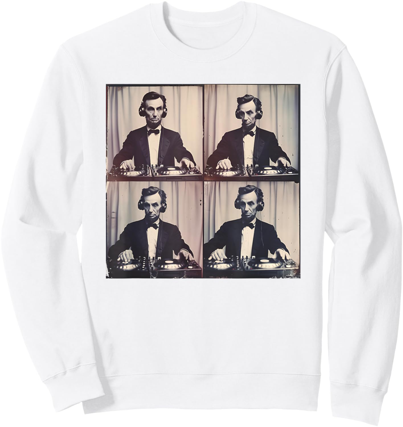 Abraham Lincoln on Turntables DJ Abe Lincoln Patriotic Music Sweatshirt - Sweatshirt | White