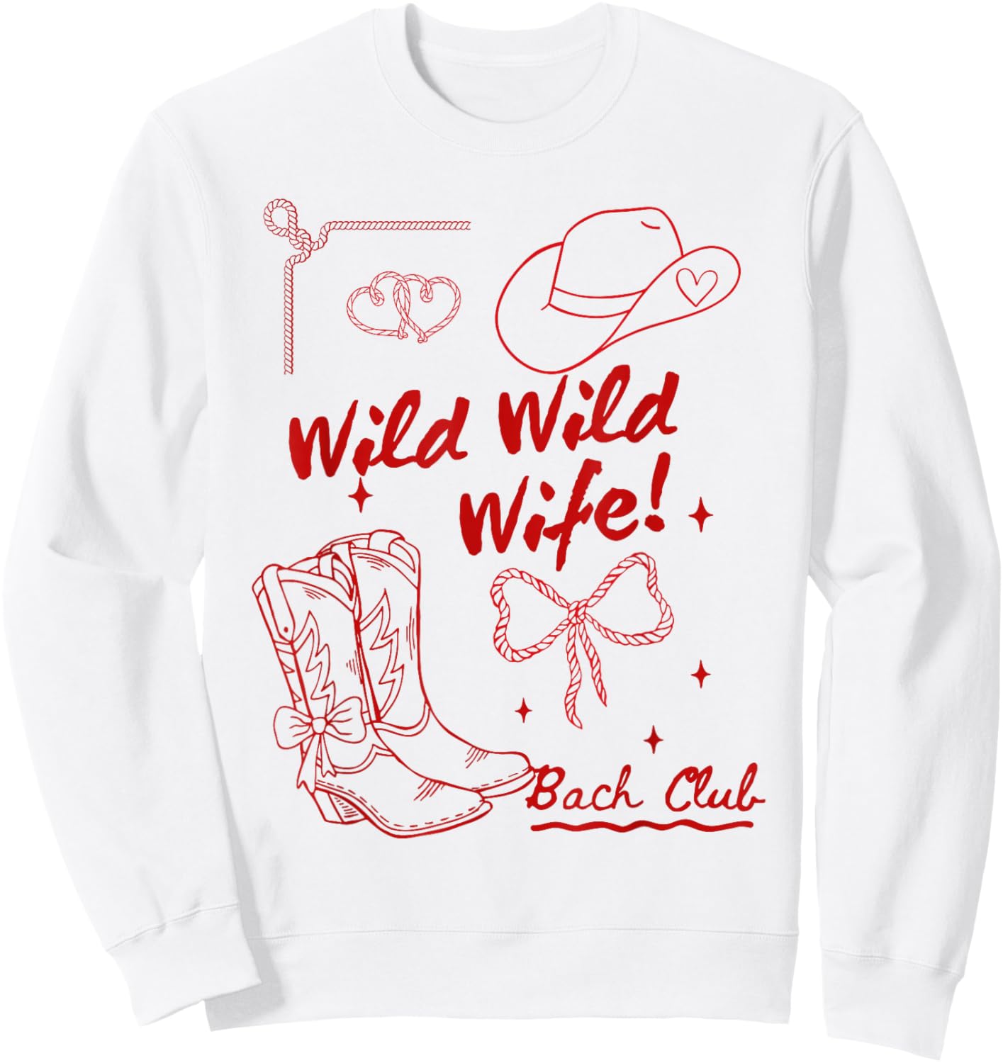 Wild Wild Wife Bach Club Western Bride Cowgirl Bachelorette Sweatshirt - Sweatshirt | White