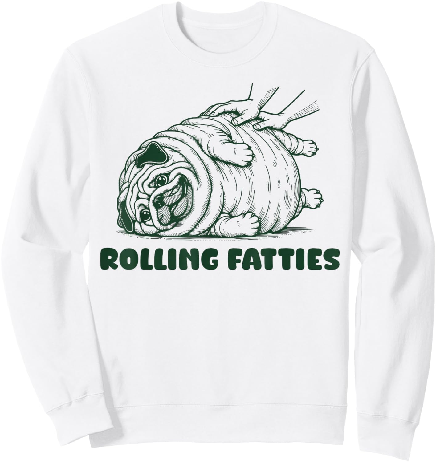 Rolling Fatties Dog Funny Pug Meme for Womes Men Pun Joke Sweatshirt - Sweatshirt | White