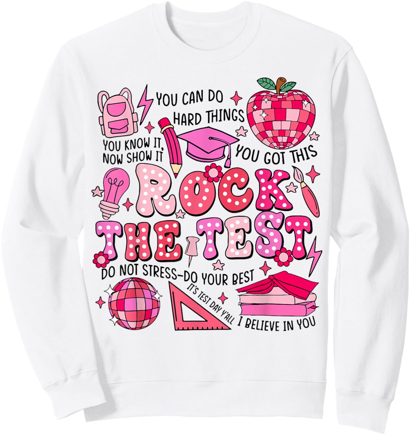 Rock The Test Testing Day Don't Stress Do Your Best Teacher Women Girls Kids Sweatshirt - Sweatshirt | White
