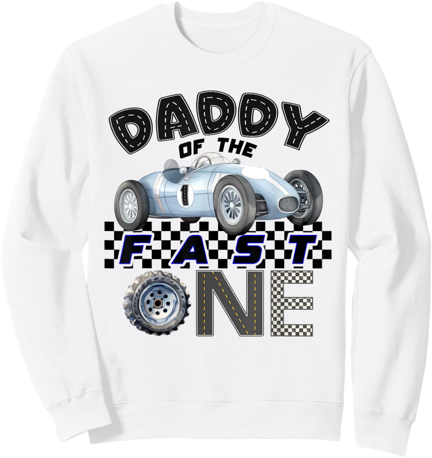 Daddy of The Fast One Birthday 1st Race Car Family Sweatshirt - Sweatshirt | White