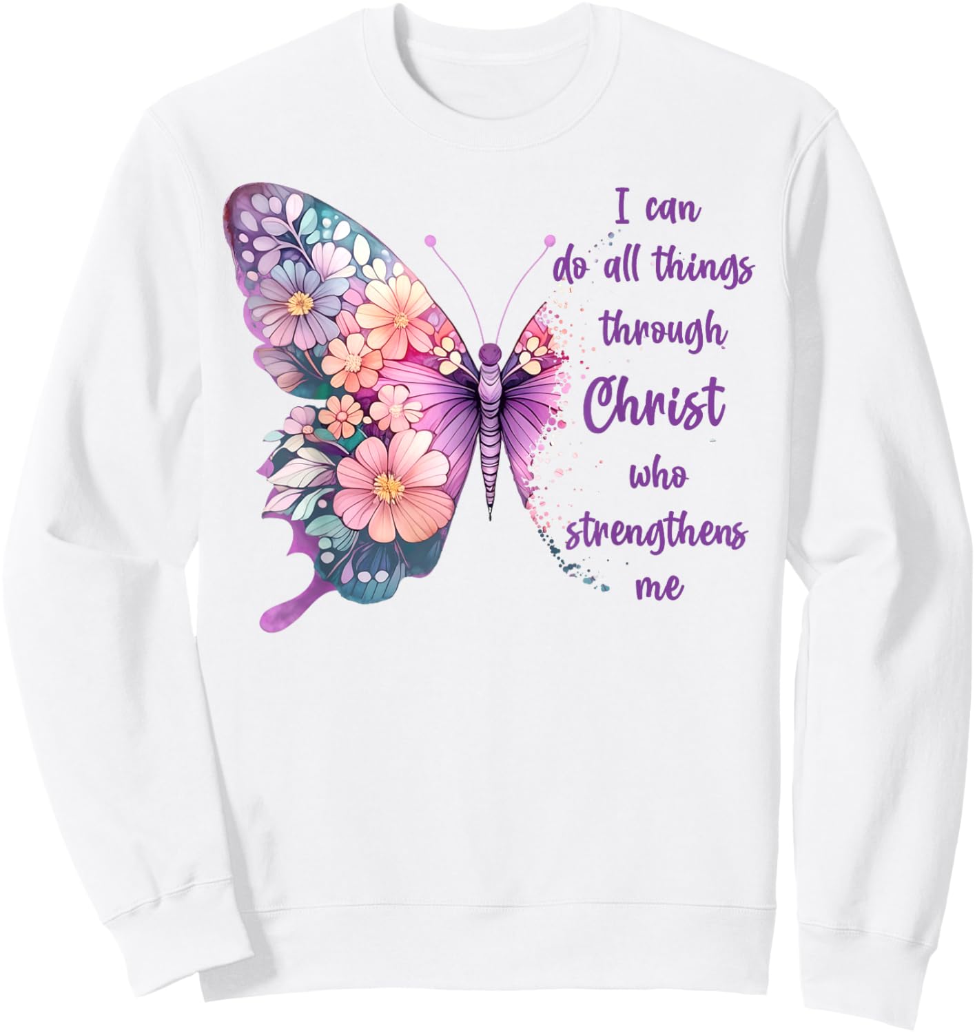 I Can Do All Things Through Christ Pretty Butterfly Sweatshirt - Sweatshirt | White