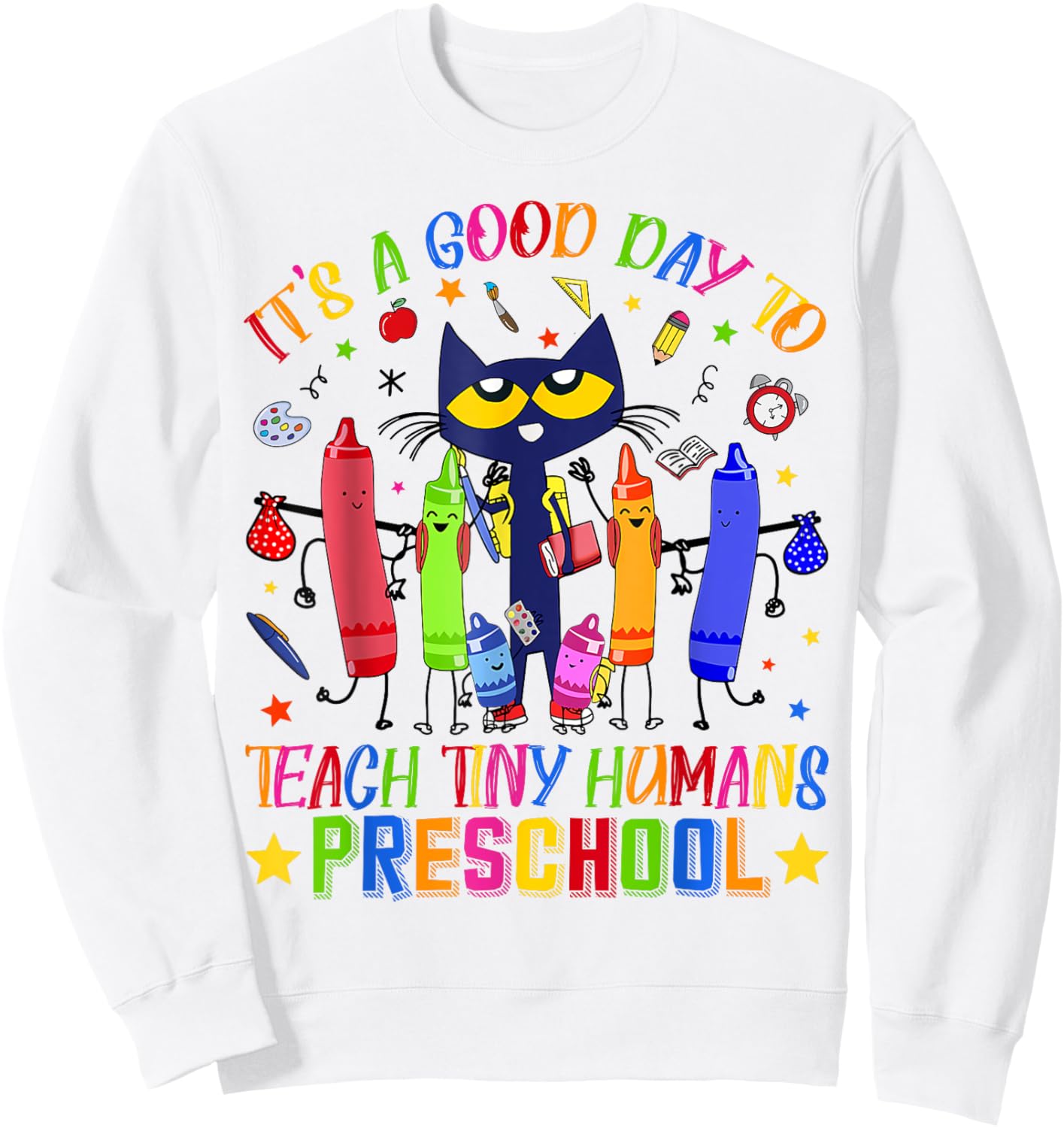 It's A Good Day To Teach Tiny Humans Preschool Cat Teacher Sweatshirt - Sweatshirt | White
