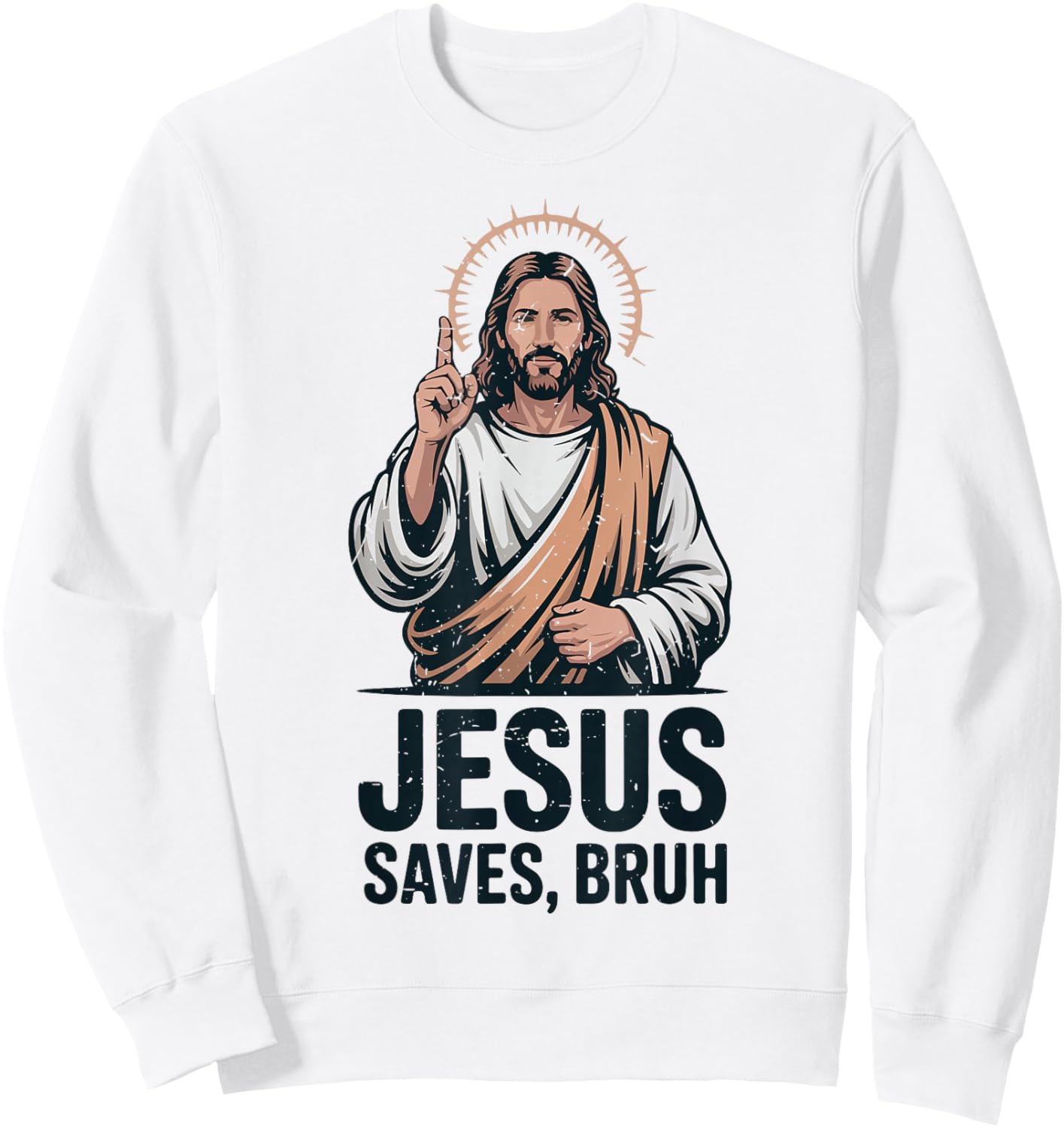 Jesus Saves Bruh Christ Meme Christian Humor Funny Easter Sweatshirt - Sweatshirt | White