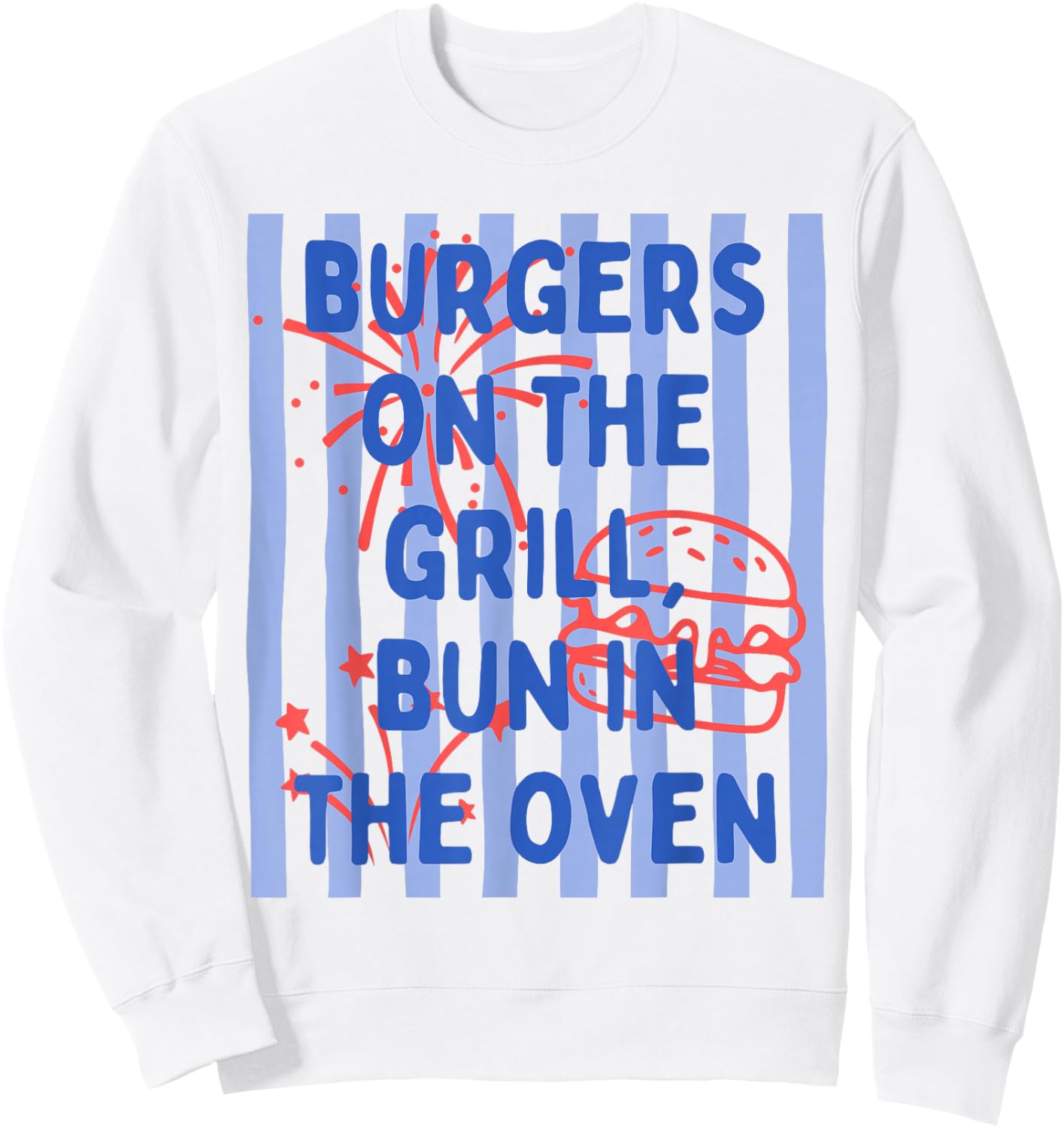 Daisy Striped Burgers On The Grill Bun in The Oven Pregnant Sweatshirt - Sweatshirt | White