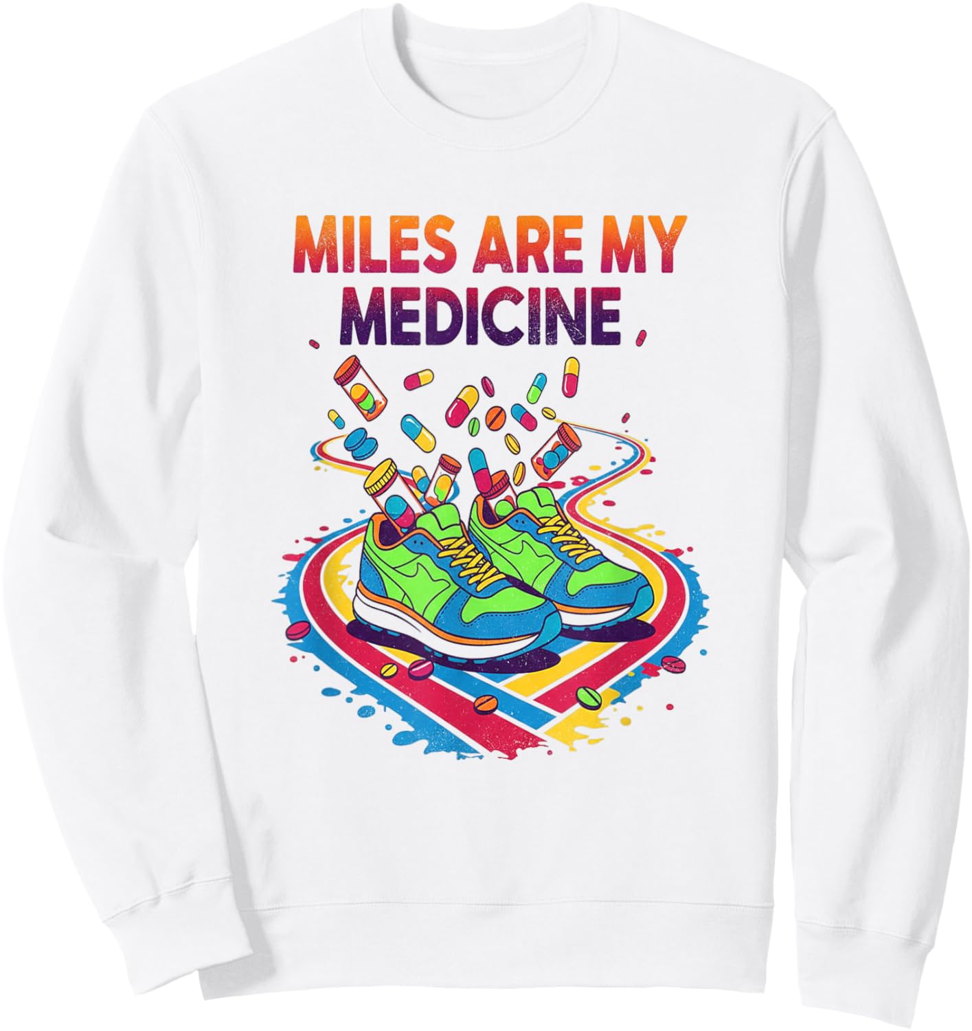Miles are My Medicine Wellness Running Mindful Movement Sweatshirt - Sweatshirt | White