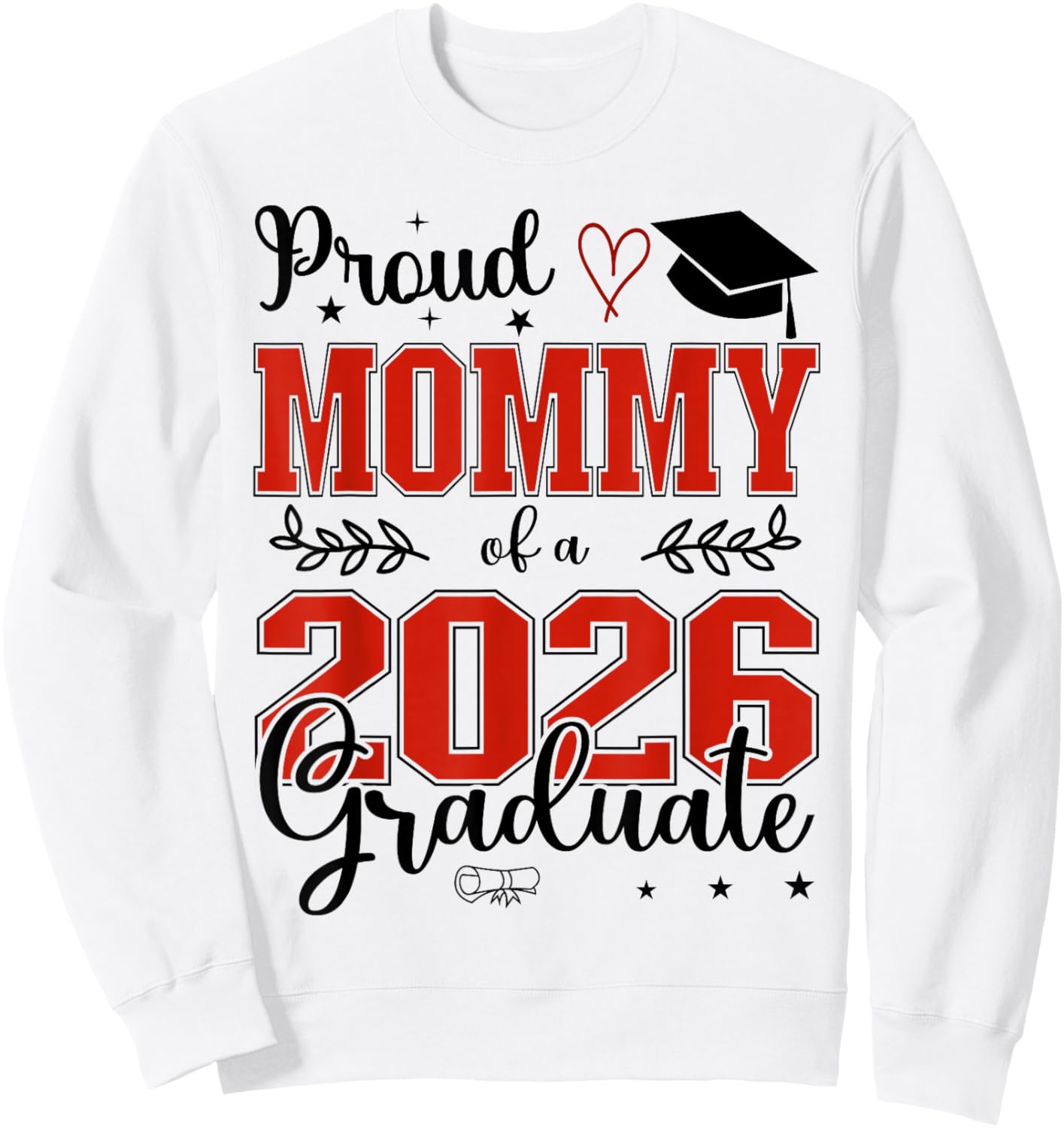 Proud Mommy of a Class of 2026 Graduate for Graduation Sweatshirt - Sweatshirt | White