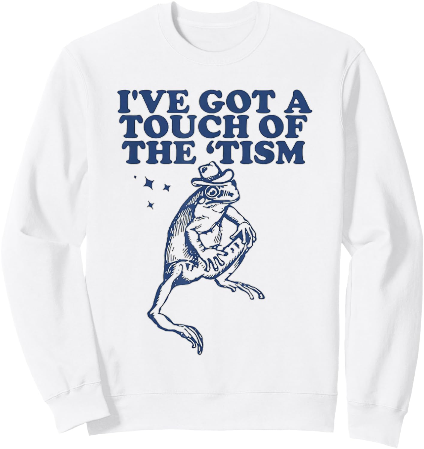 I've got a touch of the ‘tism Vintage Sweatshirt - Sweatshirt | White