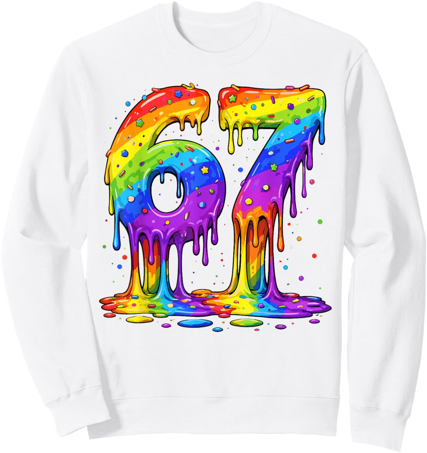 67 Drip Six Seven Meme LGBTQ Rainbow Pride Month Proud Ally Sweatshirt - Sweatshirt | White