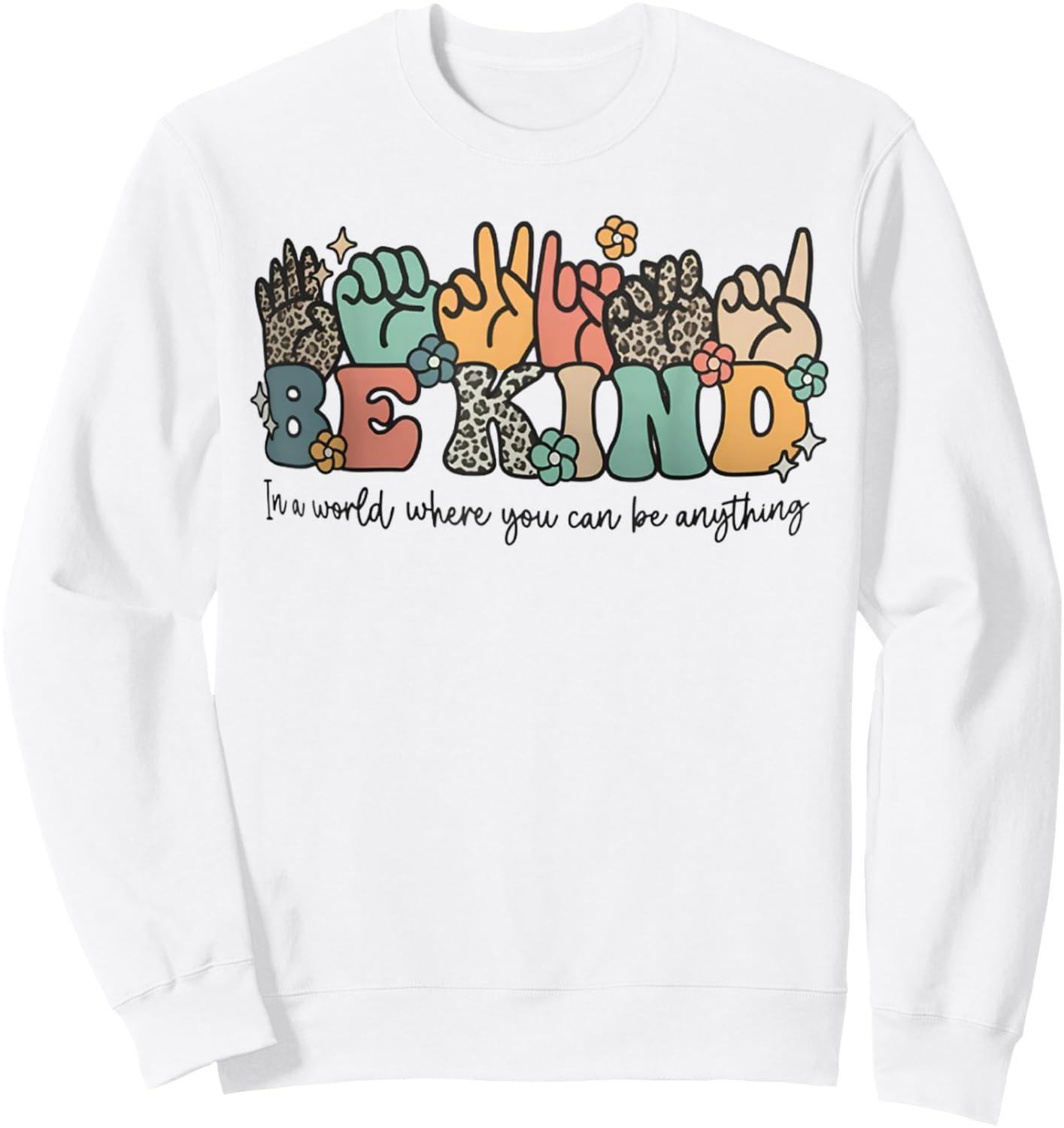 ASL Be Kind Sign Language Deaf Awareness Sweatshirt - Sweatshirt | White
