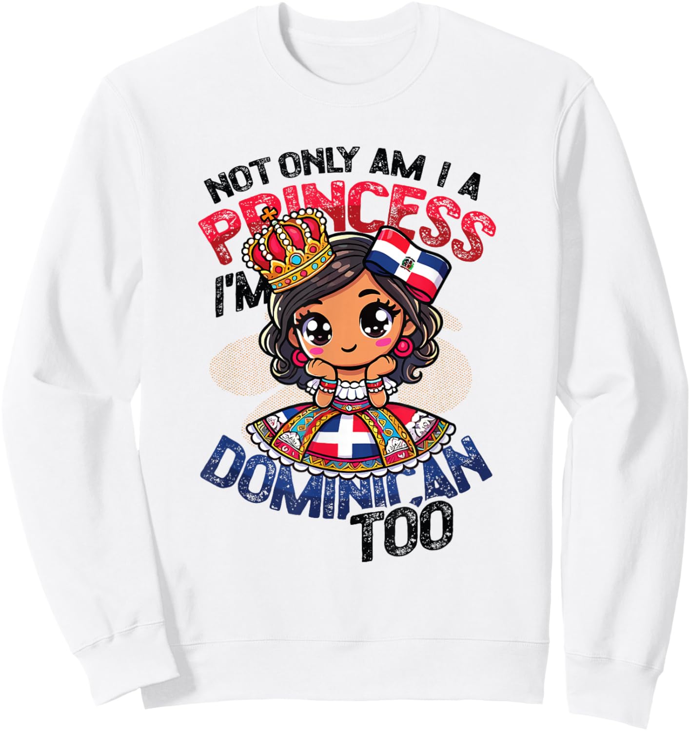 Dominican Princess I'm Dominican Sweatshirt - Sweatshirt | White
