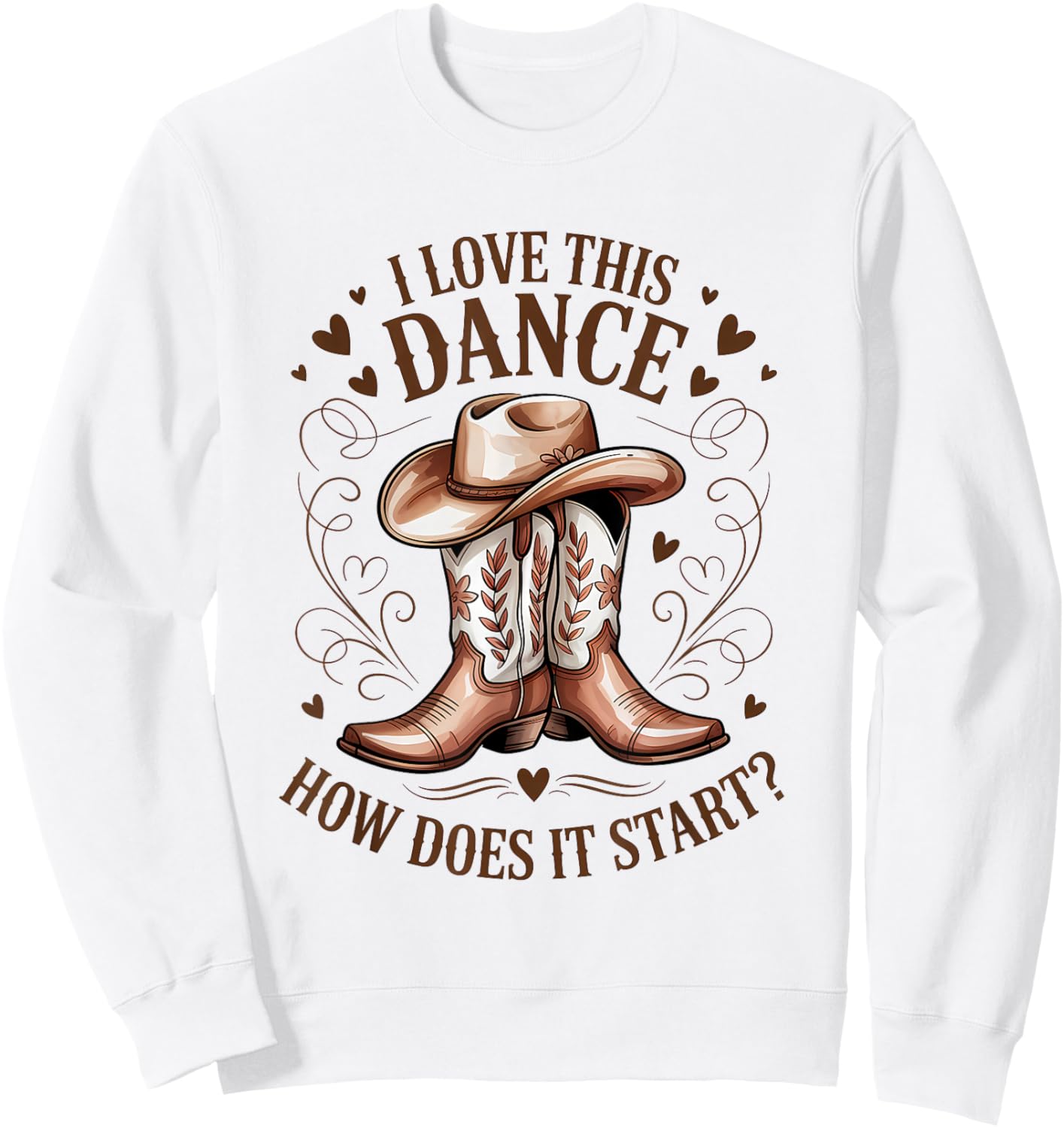 I Love This Dance How Does It Start Line Dance Sweatshirt - Sweatshirt | White