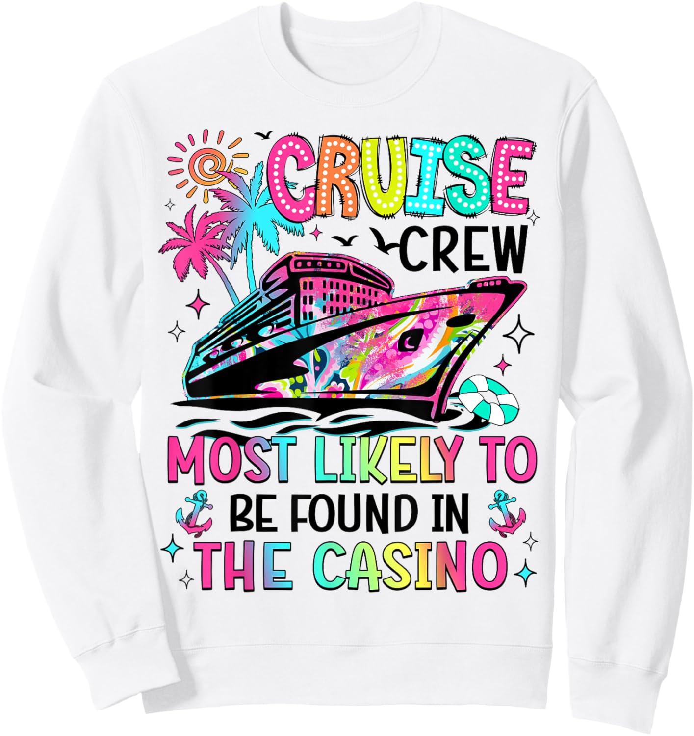 Cruise Crew Most Likely To Be Found In The Casino Matching Sweatshirt - Sweatshirt | White