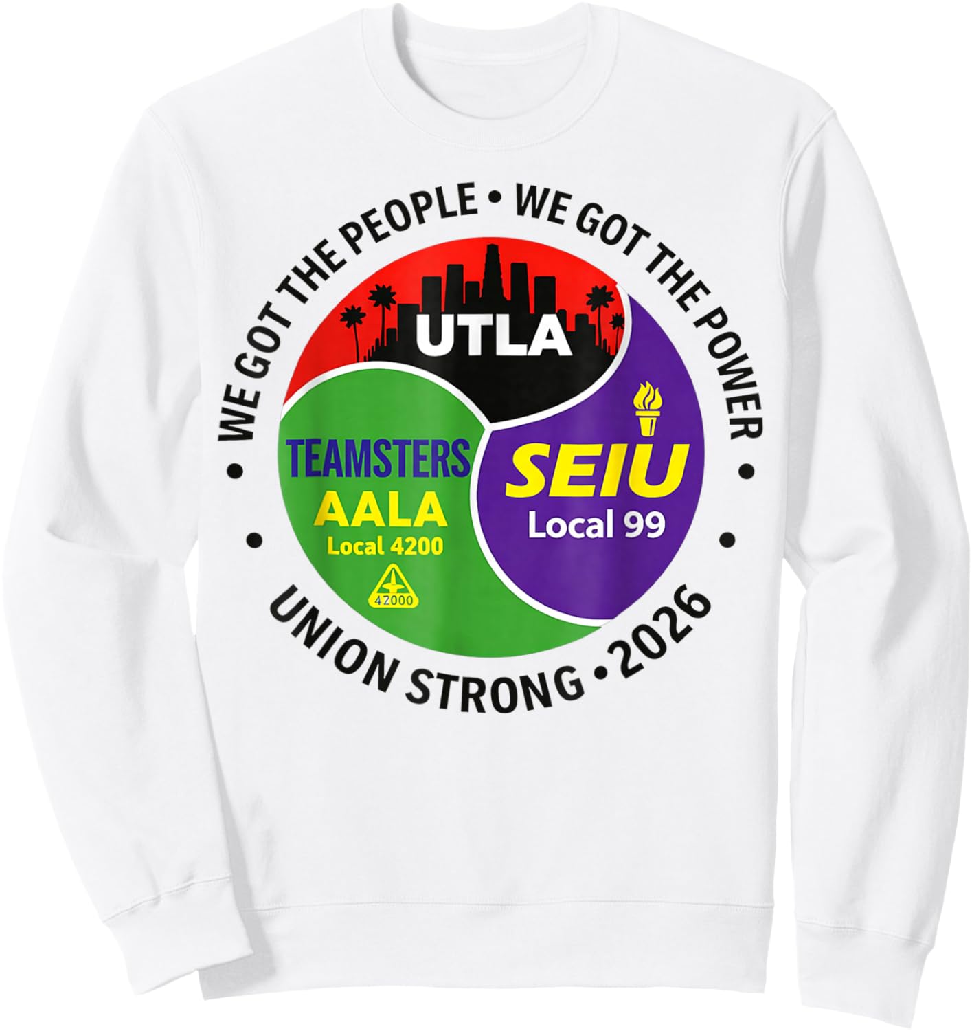 Labor Movement UTLA SEIU AALA We Got The People Sweatshirt - Sweatshirt | White