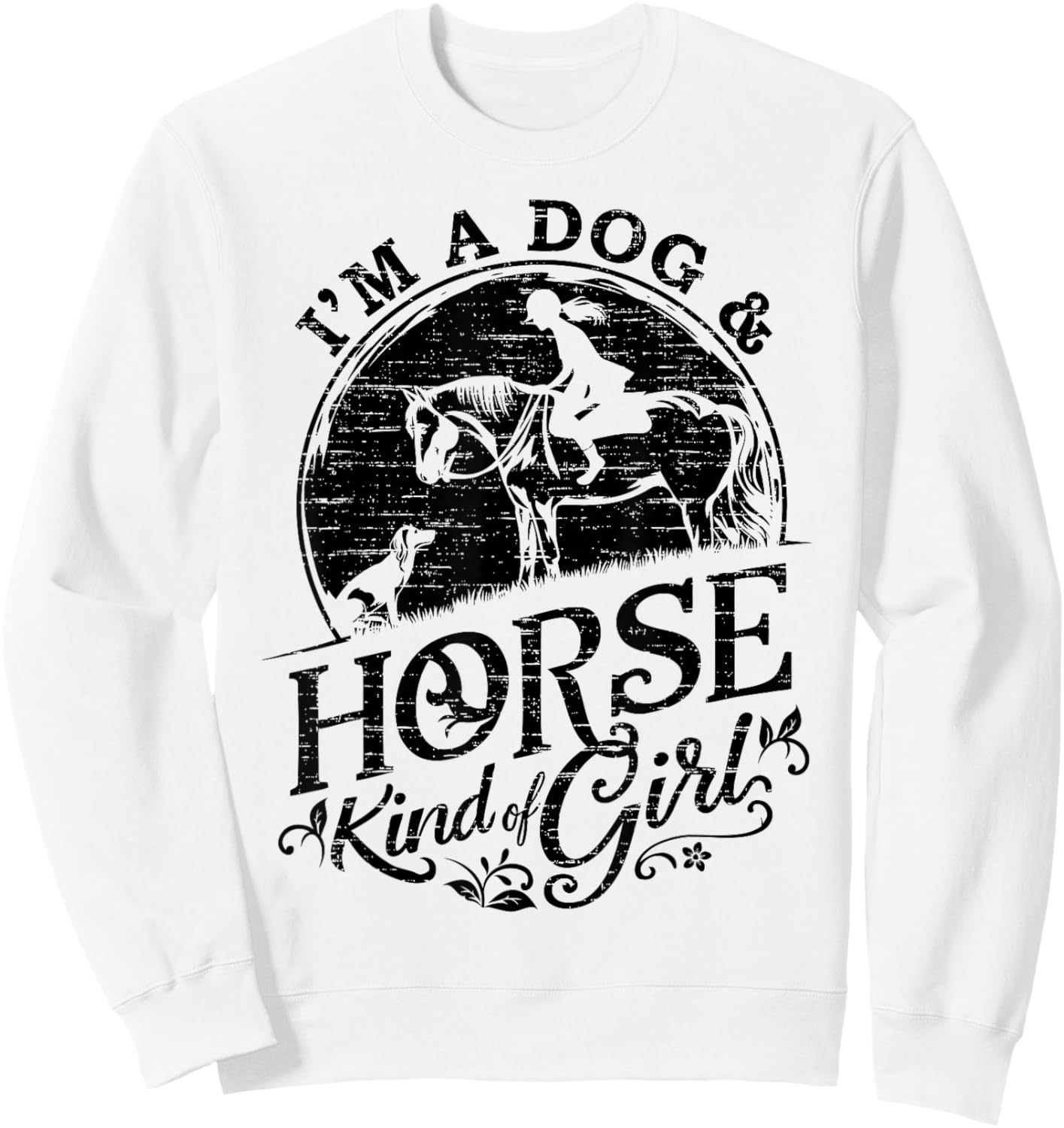 I'm A Dog & Horse Kind Of Girl, Horse Riding Equestrian Sweatshirt - Sweatshirt | White
